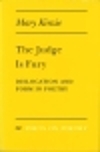 The Judge Is Fury: Dislocation and Form in Poetry (Poets on Poetry Series)