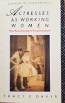 Actresses as Working Women: Their Social Identity in Victorian Culture