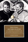Textual Intercourse: Collaboration, Authorship, and Sexualities in Renaissance Drama