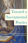 Toward A Sacramental Poetics